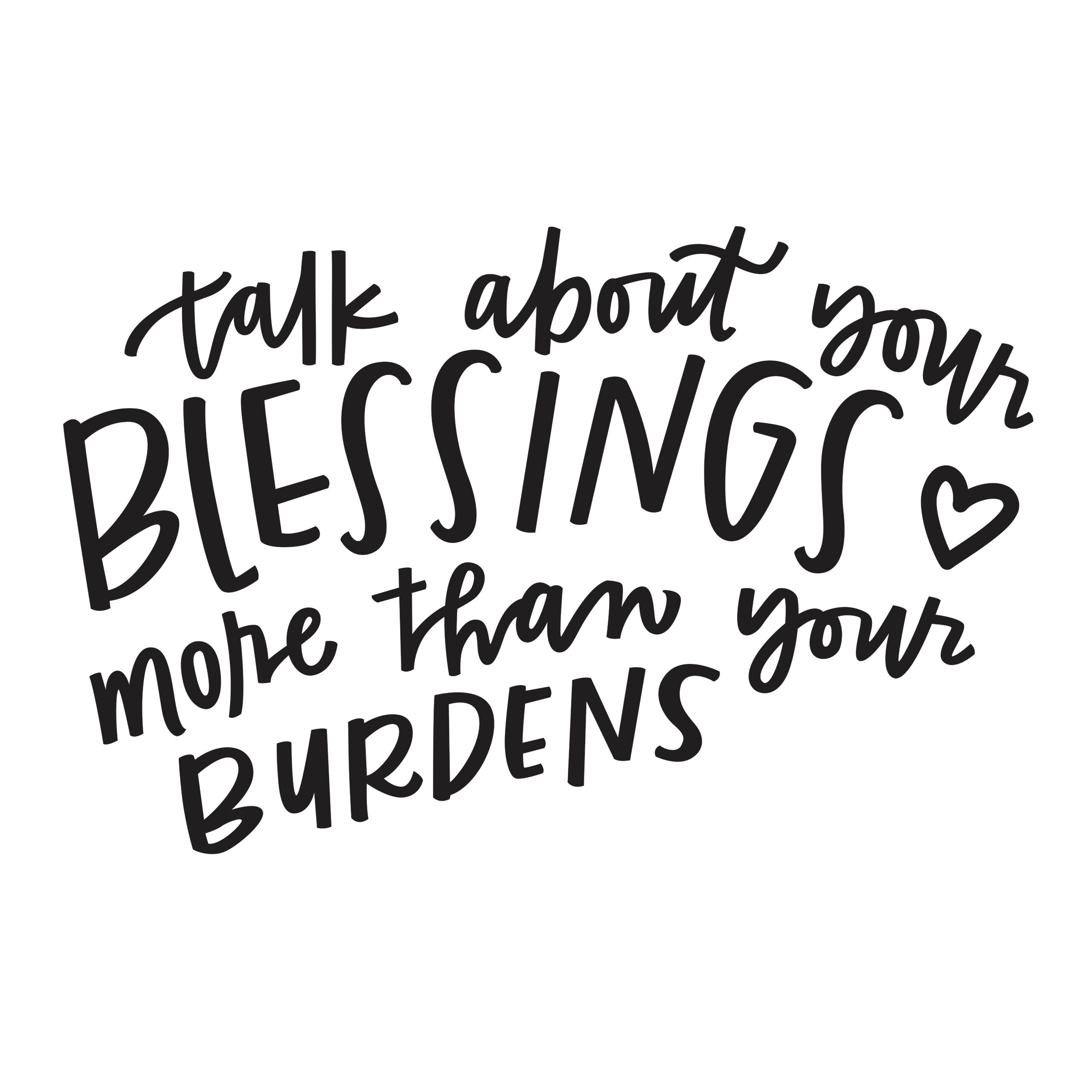 Blessings more than burdens